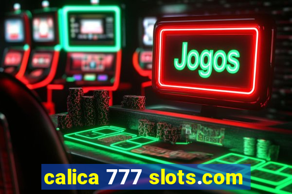 calica 777 slots.com