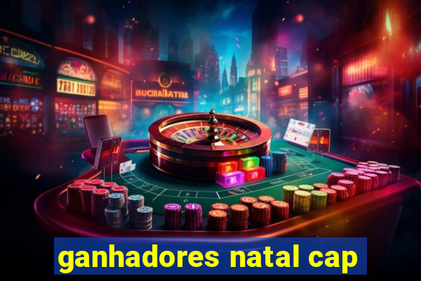 ganhadores natal cap