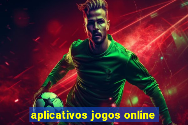 aplicativos jogos online