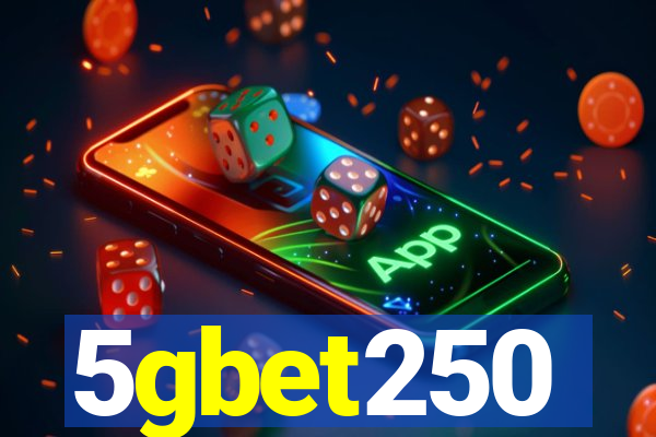 5gbet250