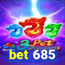 bet 685