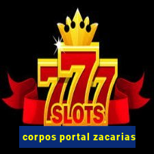 corpos portal zacarias