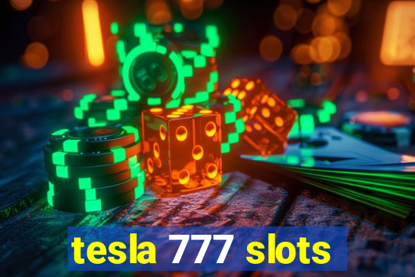 tesla 777 slots