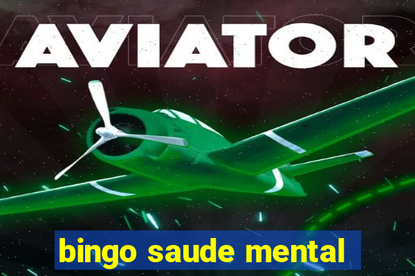 bingo saude mental