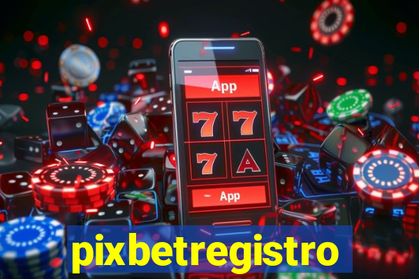 pixbetregistro