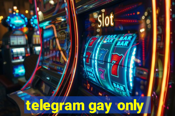 telegram gay only