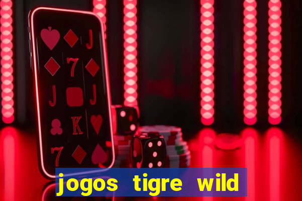 jogos tigre wild fortune tiger