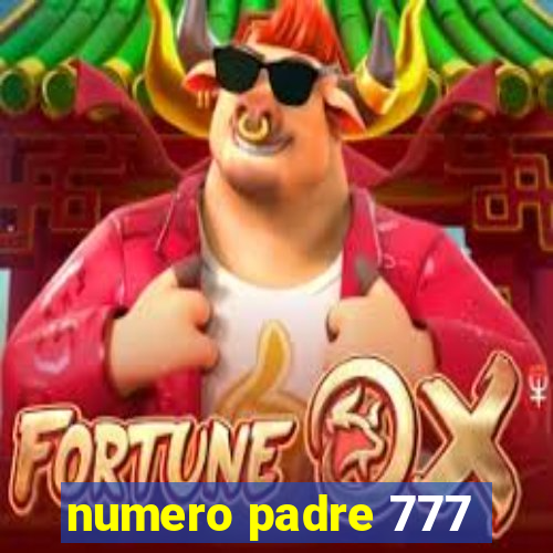 numero padre 777