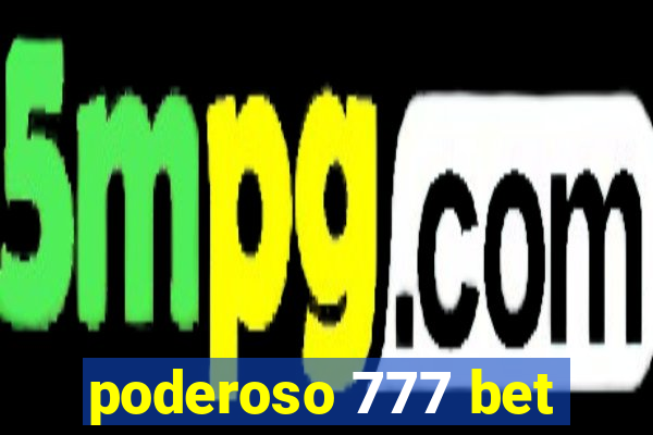 poderoso 777 bet