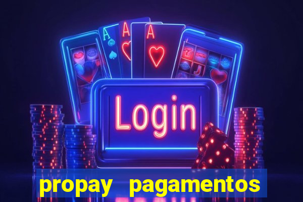 propay pagamentos ltda jogos