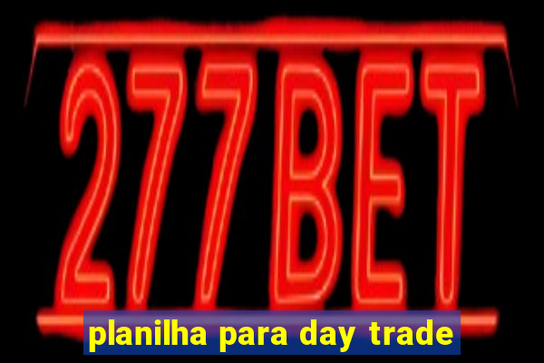 planilha para day trade