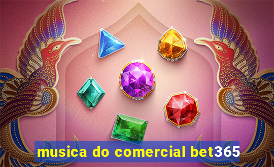 musica do comercial bet365