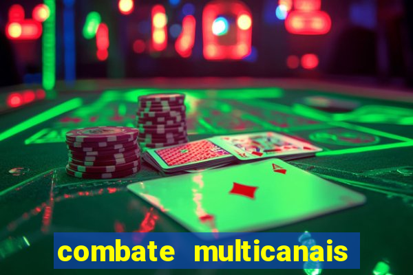 combate multicanais ao vivo