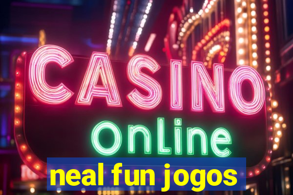 neal fun jogos