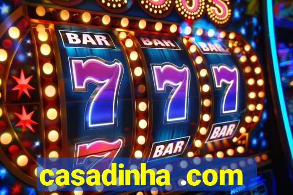 casadinha .com