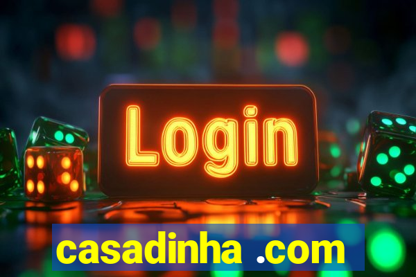 casadinha .com