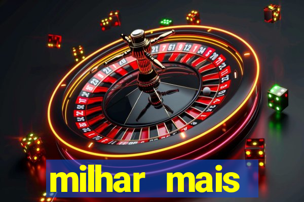 milhar mais atrasada na federal