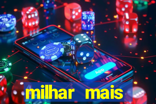 milhar mais atrasada na federal