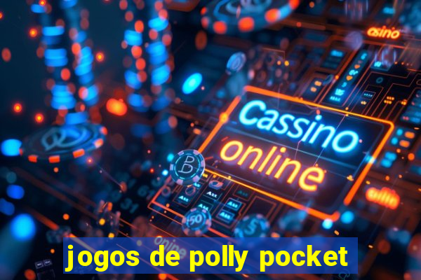 jogos de polly pocket