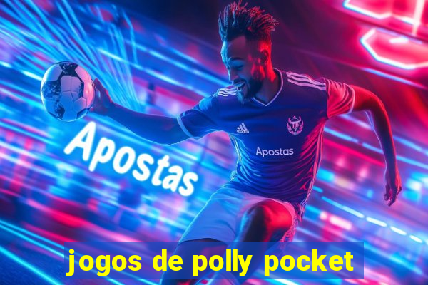 jogos de polly pocket