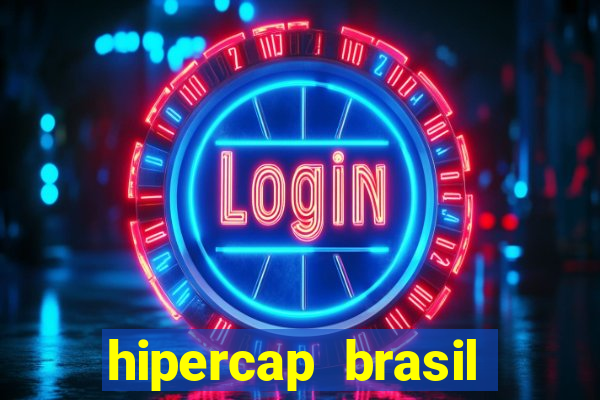 hipercap brasil como funciona