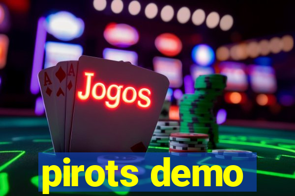 pirots demo