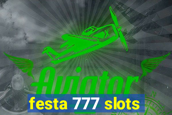 festa 777 slots