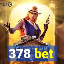 378 bet