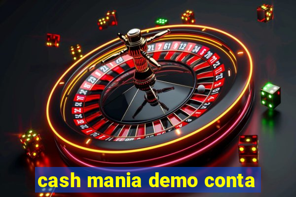 cash mania demo conta