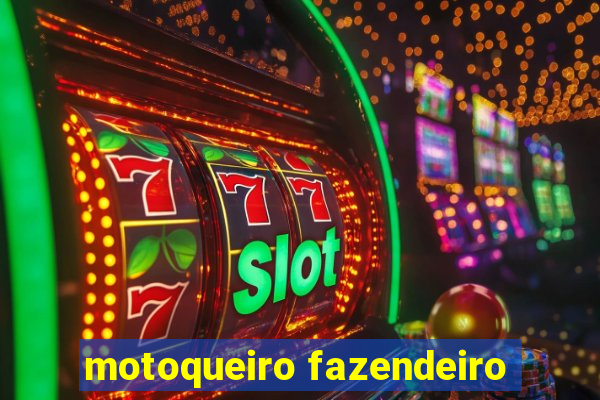 motoqueiro fazendeiro