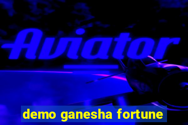 demo ganesha fortune