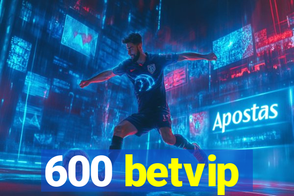 600 betvip