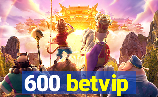 600 betvip