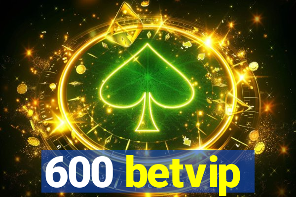 600 betvip