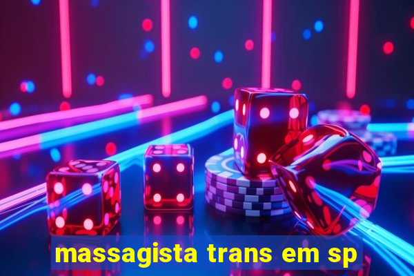 massagista trans em sp