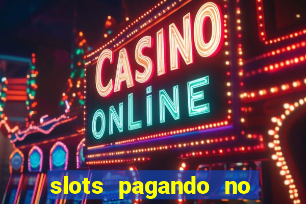 slots pagando no cadastro 2024