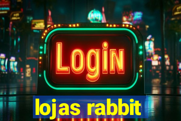 lojas rabbit