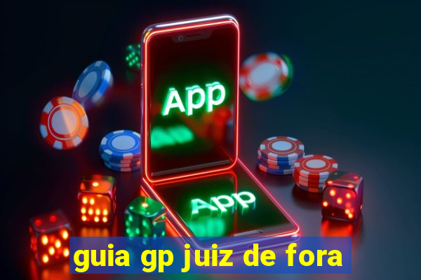 guia gp juiz de fora