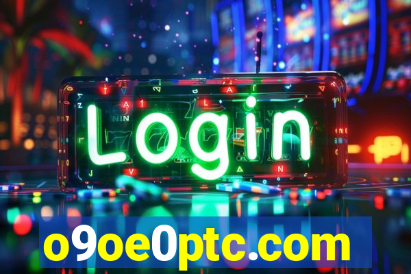 o9oe0ptc.com