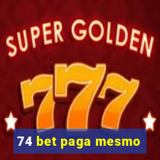 74 bet paga mesmo