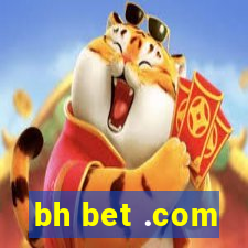 bh bet .com