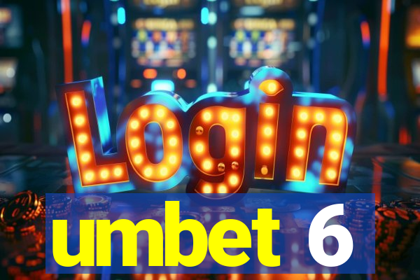 umbet 6