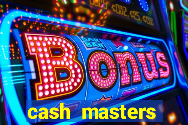 cash masters dinheiro infinito