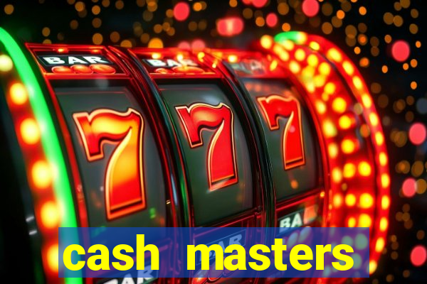 cash masters dinheiro infinito