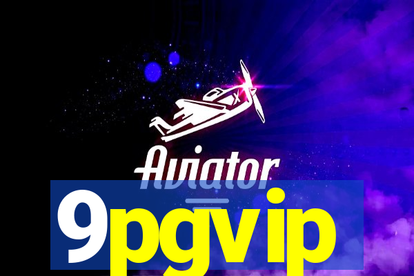 9pgvip