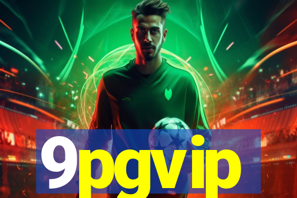 9pgvip