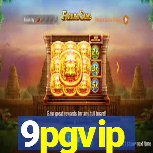 9pgvip