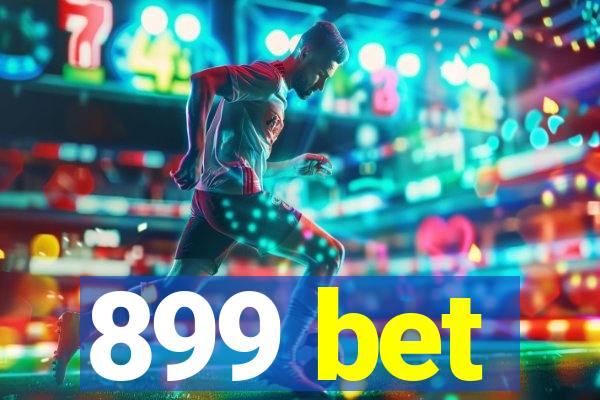 899 bet