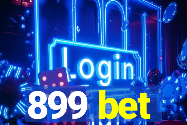 899 bet