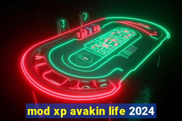 mod xp avakin life 2024